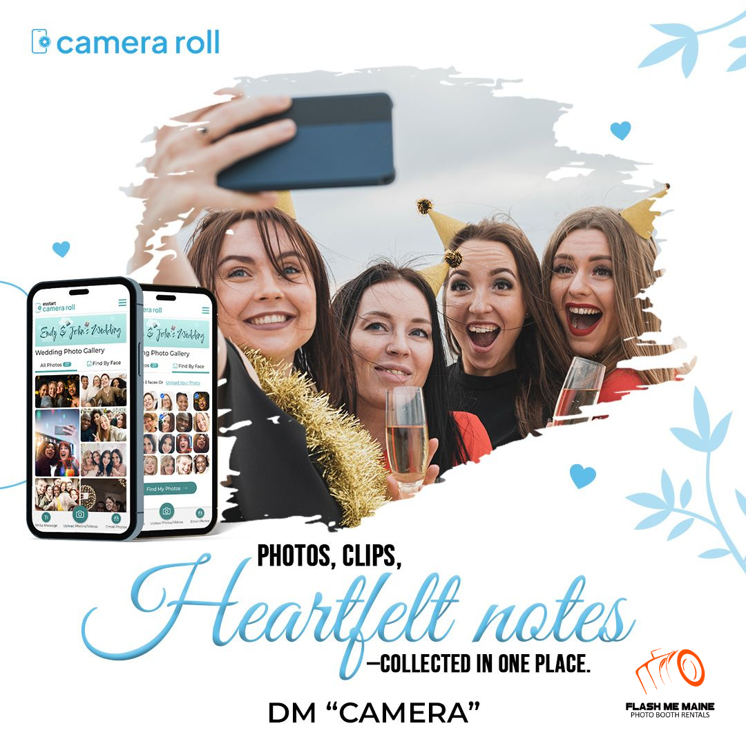Camera Roll - Flash Me Maine Photo Booth Rentals